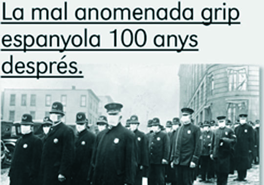 La mal llamada gripe española 100 años después. Debate. Acadèmia Pública. 14/11/2018. La Nau. 18.30h